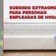 SUBISIDO EXTRAORDINARIO EMPLEADAS DE HOGAR